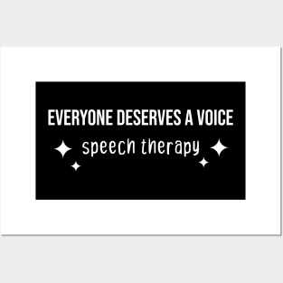 EVERYONE DESERVES A VOICE speech therapy Posters and Art